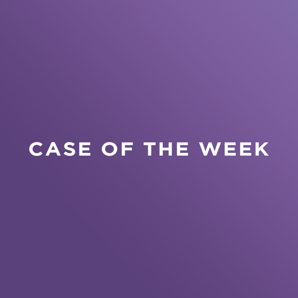 Case of the week